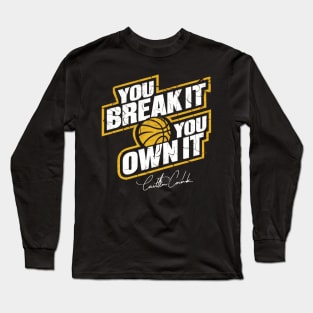 You break it, you own it caitlin clark signature Long Sleeve T-Shirt